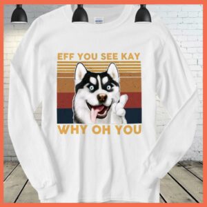 Best Vintage Dog Alaska Eff You See Kay Why Oh You Shirt