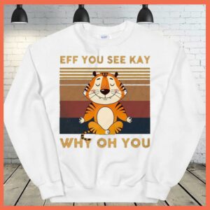 Best Vintage Tiger Yoga Eff You See Kay Why Oh You Shirt