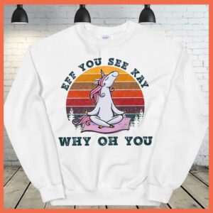 Best Vintage Unicorn Yoga Eff You See Kay Why Oh You Shirt