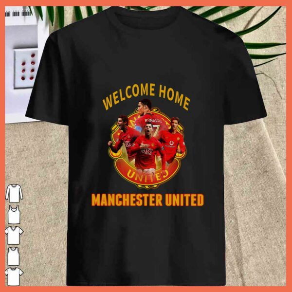 Best Welcome Home Cr7 Christiano Ronaldo Manchester United Shirt, Ronaldo Come back Manchester United Shirt
