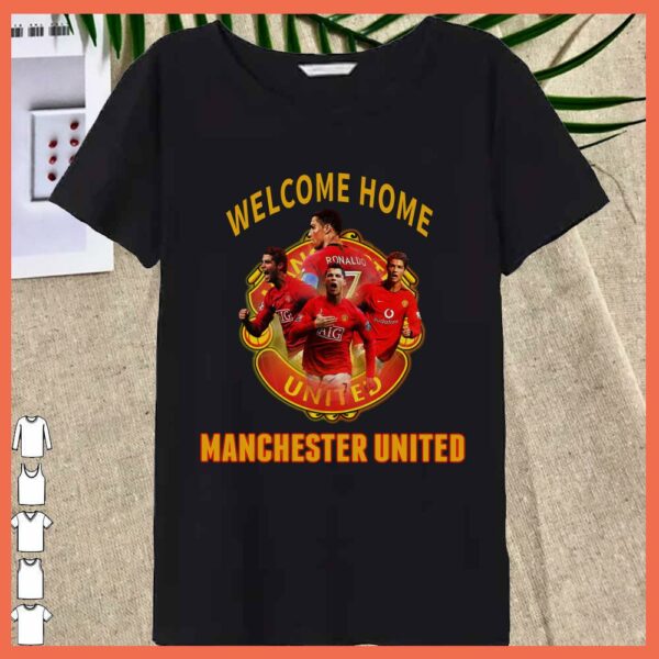 Best Welcome Home Cr7 Christiano Ronaldo Manchester United Shirt, Ronaldo Come back Manchester United Shirt