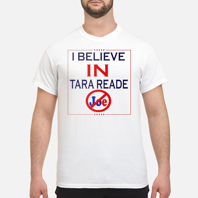 I Believe In Tara Reade Joe Shirt 1 I Believe In Tara Reade Joe Shirt 2