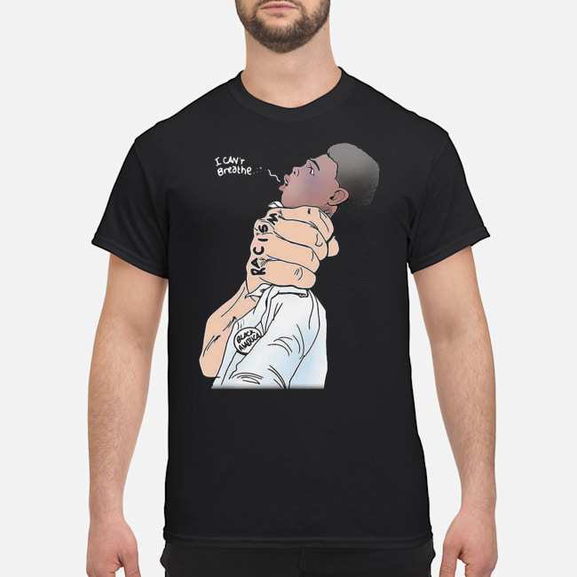 I Can't Breathe Racism Black America Shirt 5 I Can't Breathe Racism Black America Shirt