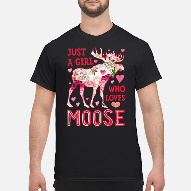 Floral Just A Girl Who Loves Moose Shirt 5 Floral Just A Girl Who Loves Moose Shirt