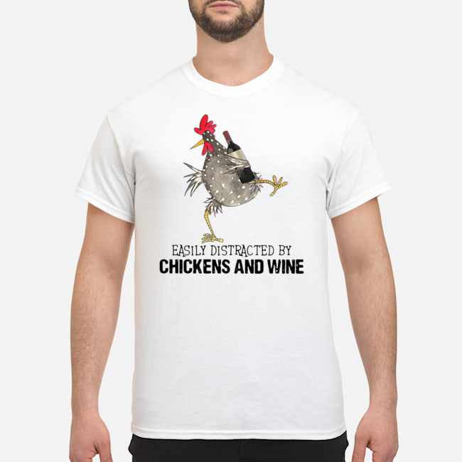 Easily Distracted By Chickens And Wine Shirt 5 Easily Distracted By Chickens And Wine Shirt
