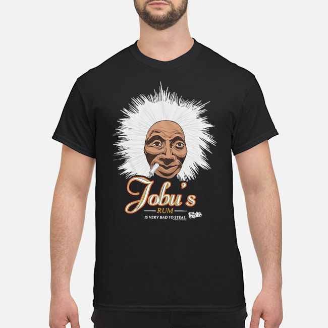Jobu's Rum Is Very Bad To Steal Shirt 5 Jobu's Rum Is Very Bad To Steal Shirt