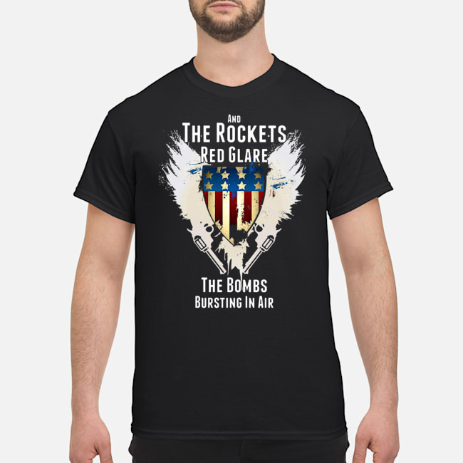 American Anthem And The Rockets Red Glare The Bombs Bursting In Air Shirt 5 American Anthem And The Rockets Red Glare The Bombs Bursting In Air Shirt