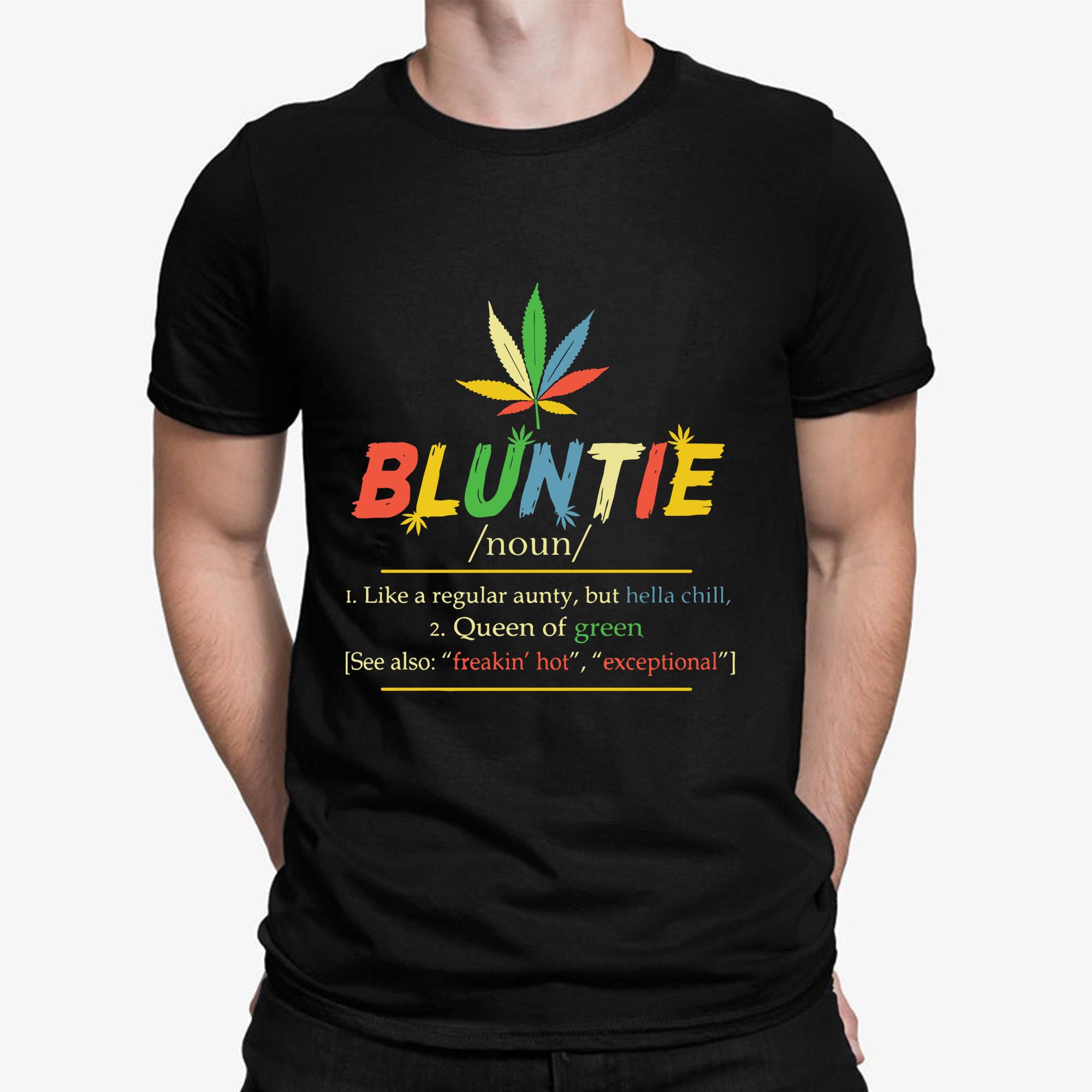 Bluntie Like A Regular Aunty T Shirt - Bluntie Like A Regular Aunty Shirt