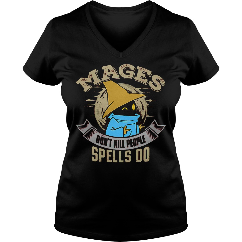 Best Price Mages Don't Kill People Spells Do T-Shirt Ladies V-Neck