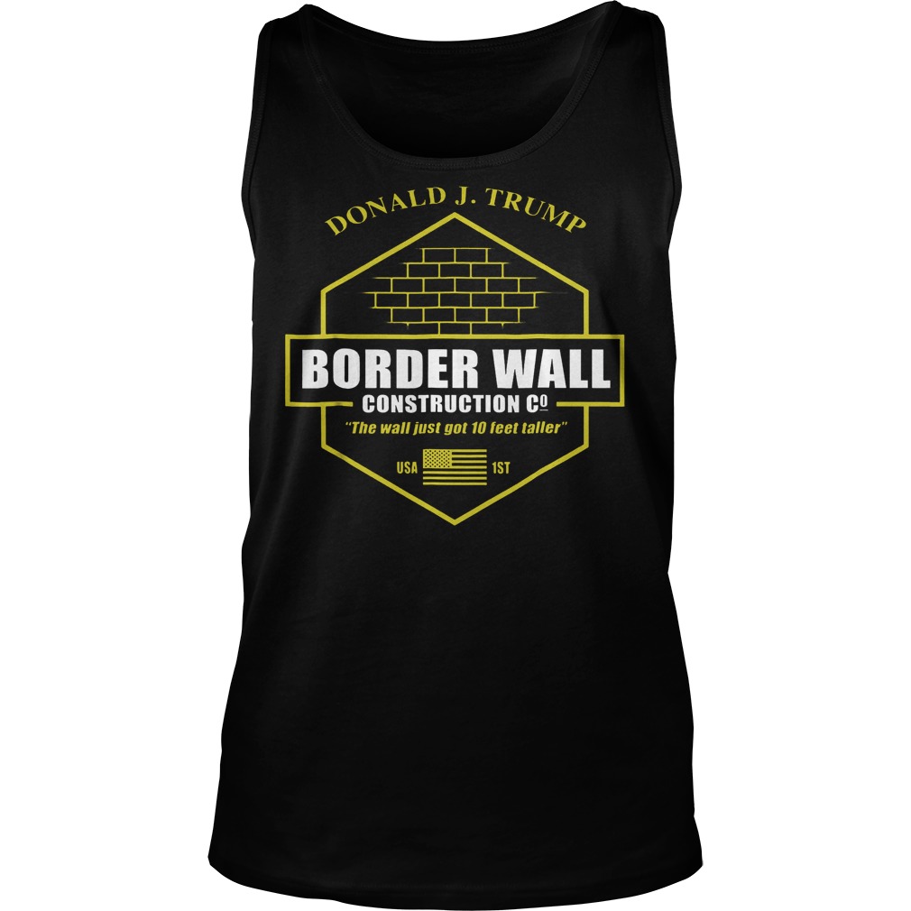 Best Price Trump Border Wall Construction Company T-Shirt Tank Top Unisex