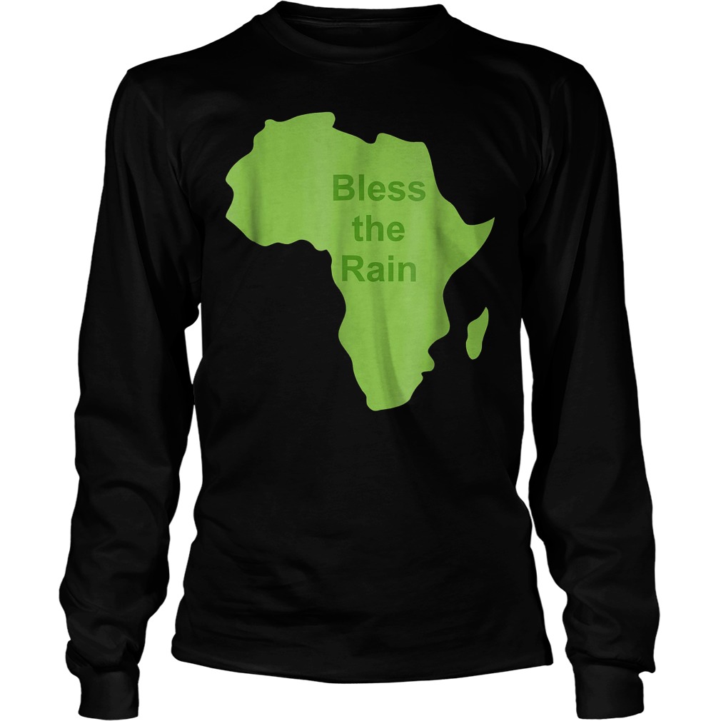 Bless The Rain Down in Africa T-Shirt Unisex Longsleeve Tee