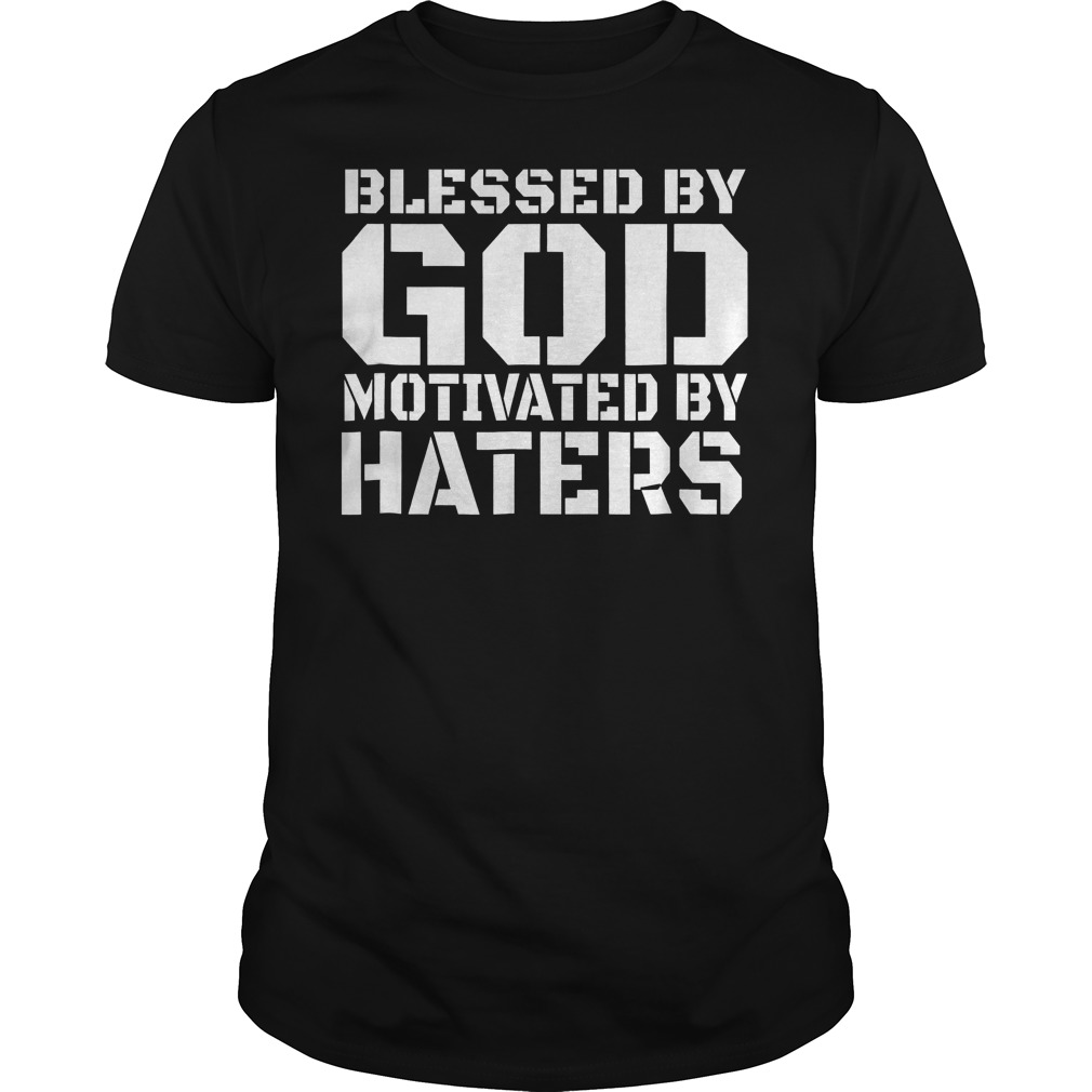 Blessed Motivated By Haters T-Shirt Classic Guys / Unisex Tee