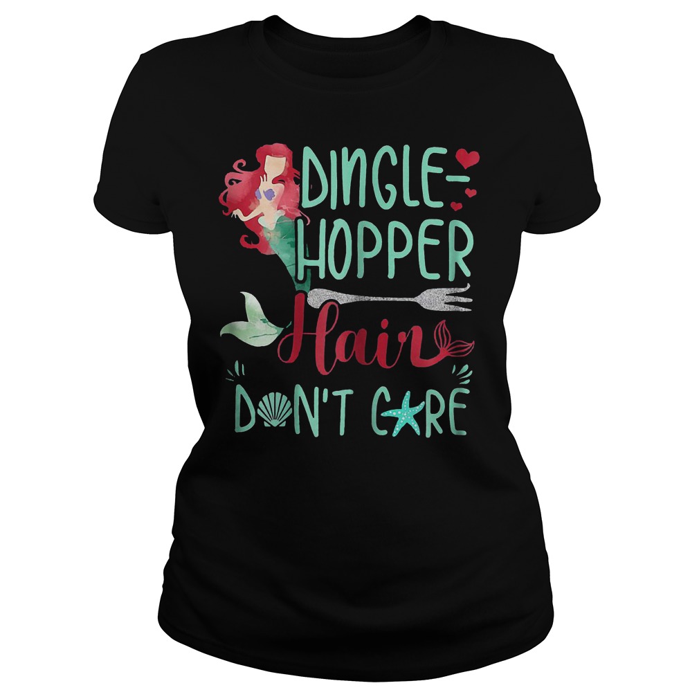 Dingle Hopper Hair Don't Care Mermaid T-Shirt Ladies Tee
