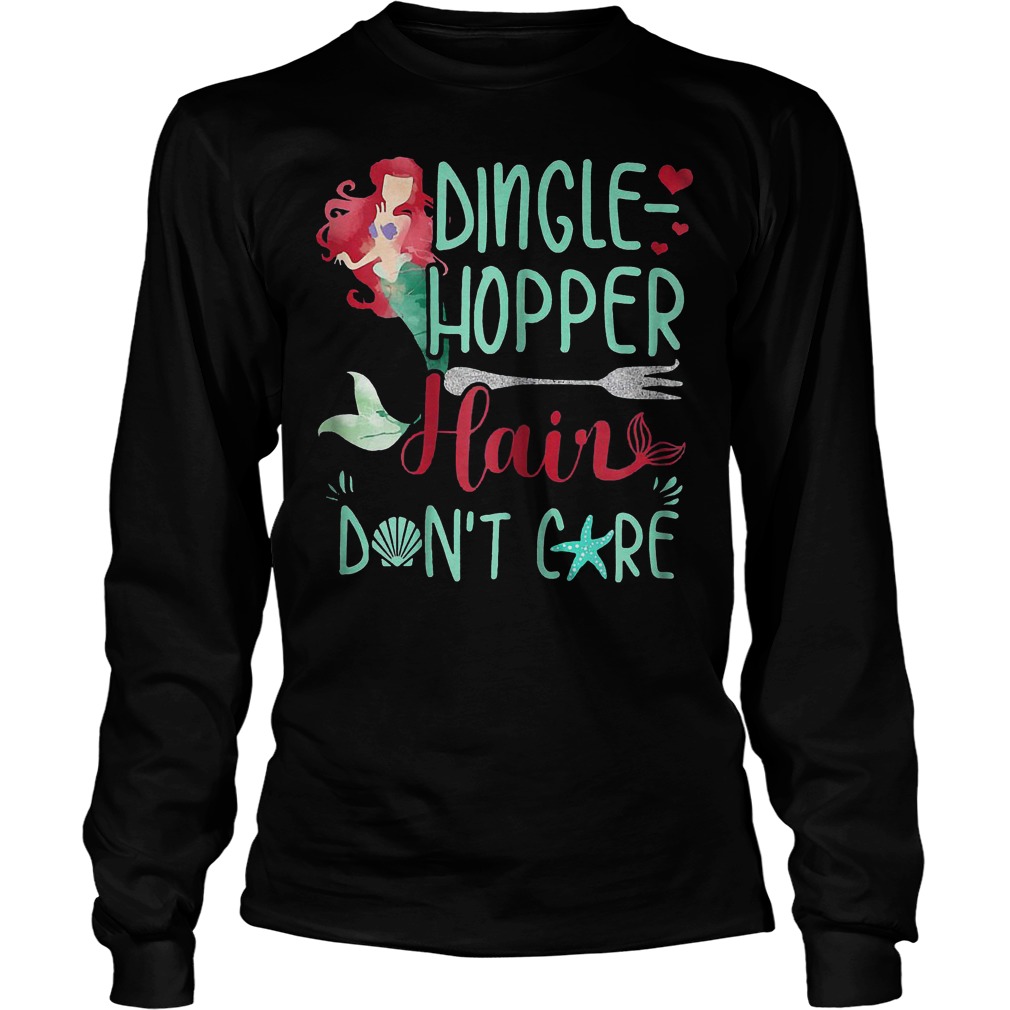 Dingle Hopper Hair Don't Care Mermaid T-Shirt Unisex Longsleeve Tee