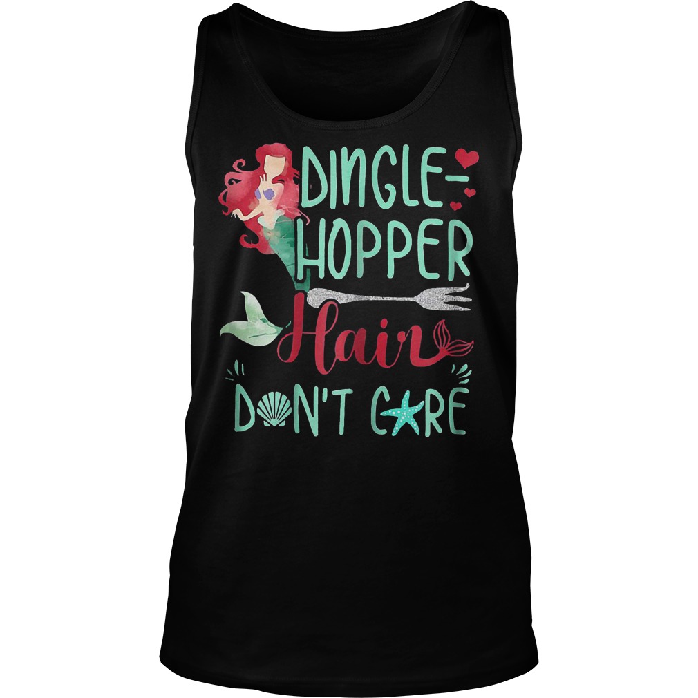 Dingle Hopper Hair Don't Care Mermaid T-Shirt Unisex Tank Top