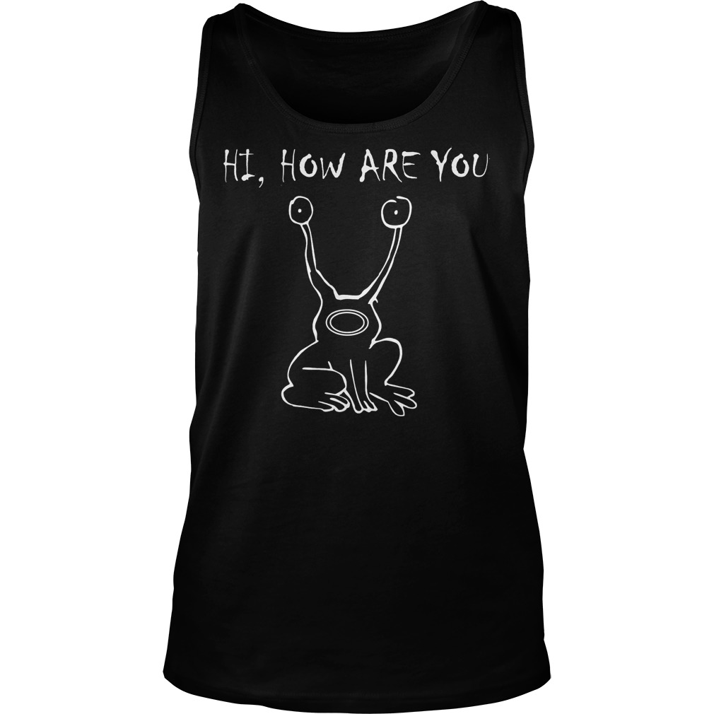 Hi How Are You, As Worn T-Shirt 5 Hi How Are You, As Worn T-Shirt Unisex Tank Top