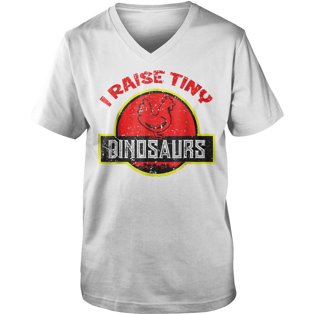 I Raise Tiny Dinosaurs - Chickens Lover T-Shirt Guys V-Neck
