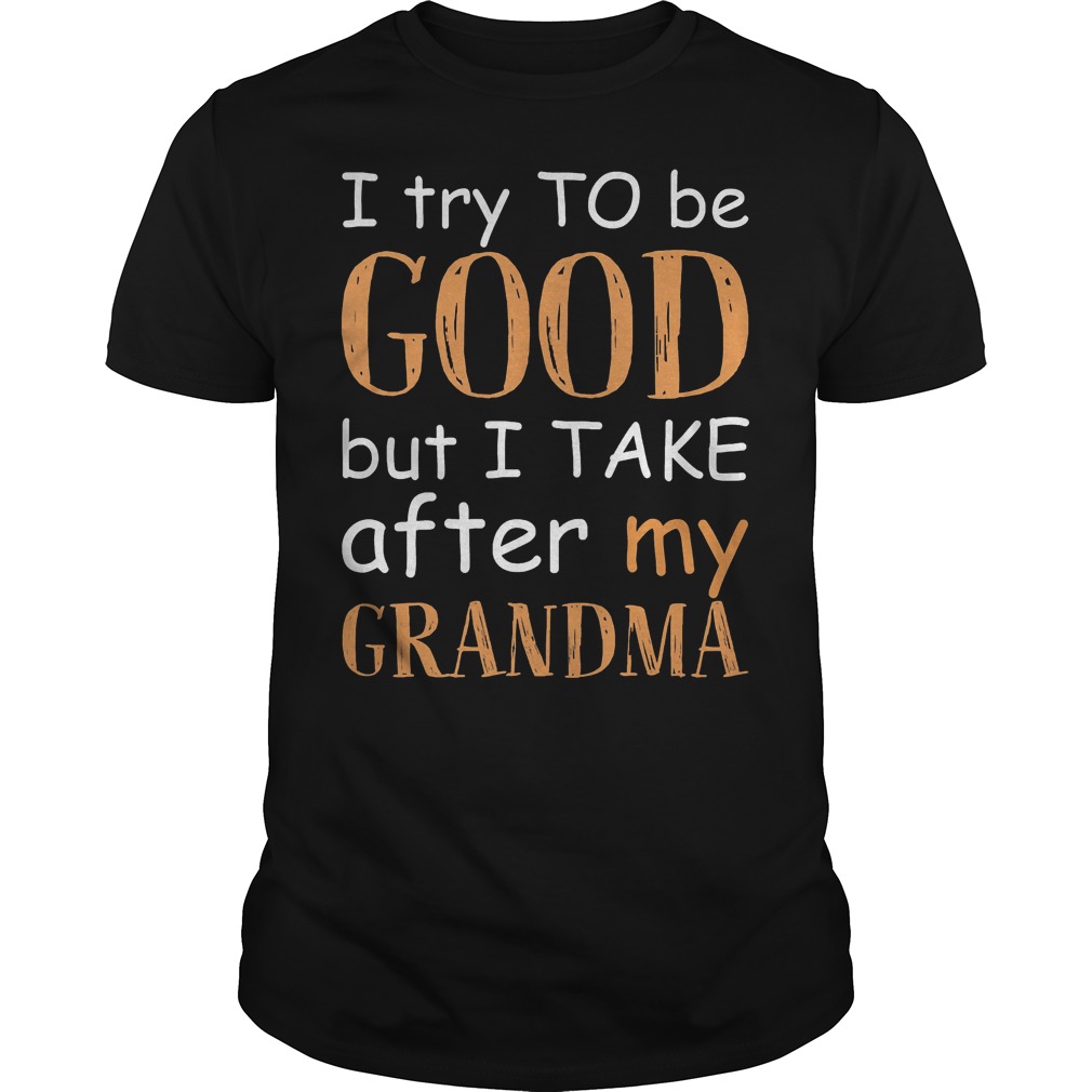 I Take After My Grandma T-Shirt Classic Guys / Unisex Tee