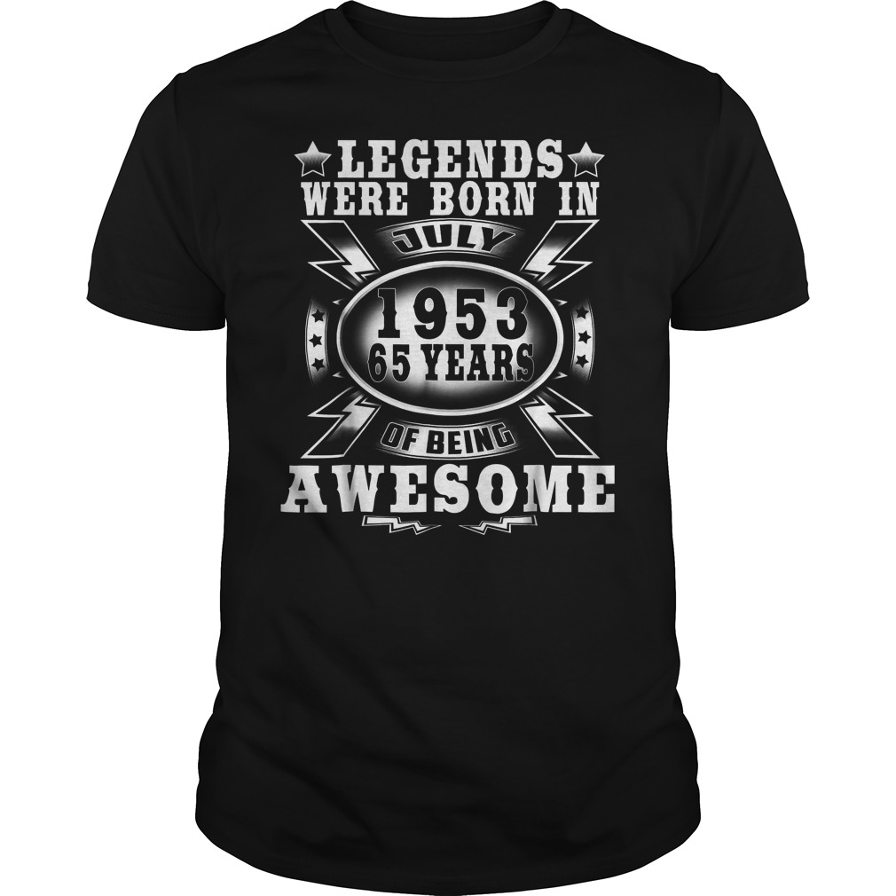 Legends Were Born In July 1953 65 Years Of Being Awesome Guys Tee