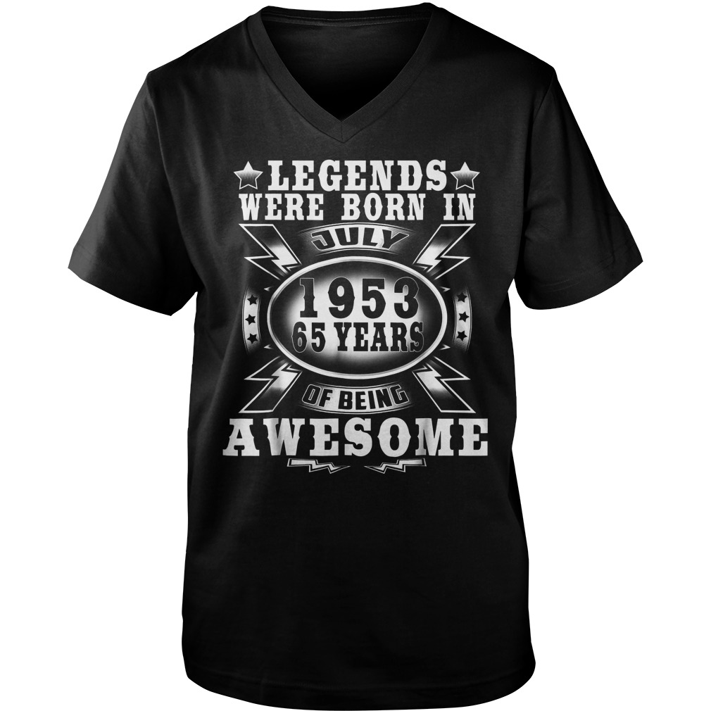 Legends Were Born In July 1953 65 Years Of Being Awesome Guys V Neck