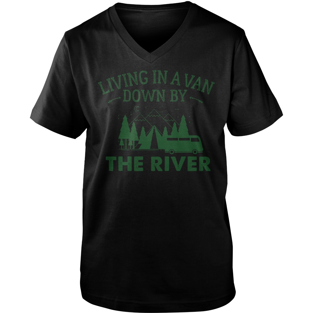 Living In A Van Down By The River T-Shirt 6 Living In A Van Down By The River T-Shirt Guys V-Neck
