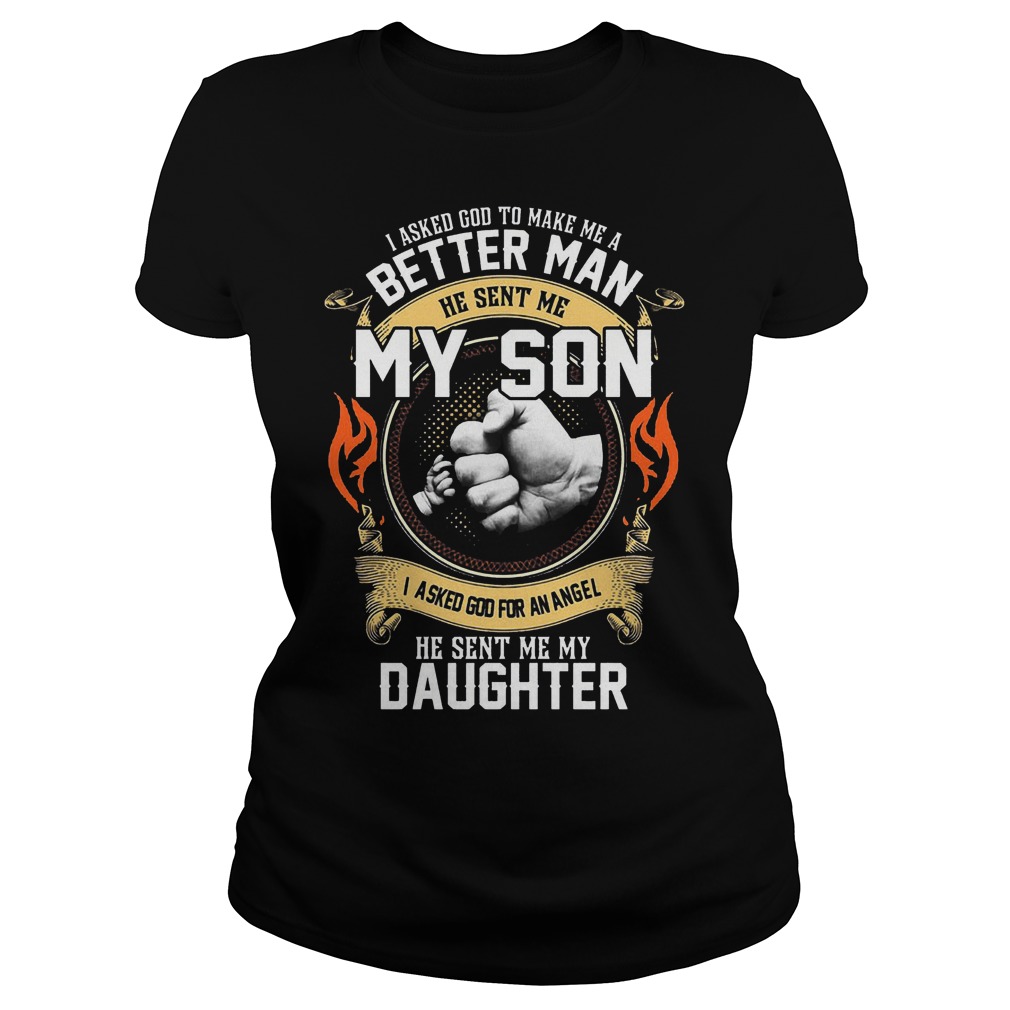 Make Me A Better Man He Sent Me My Son T-Shirt Classic Ladies Tee