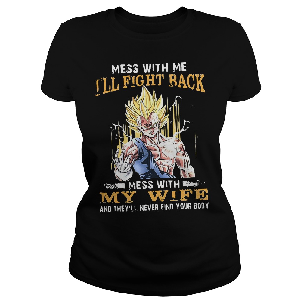 Mess With My Wife Mess With Me I'll Fight Back T-Shirt Classic Ladies Tee