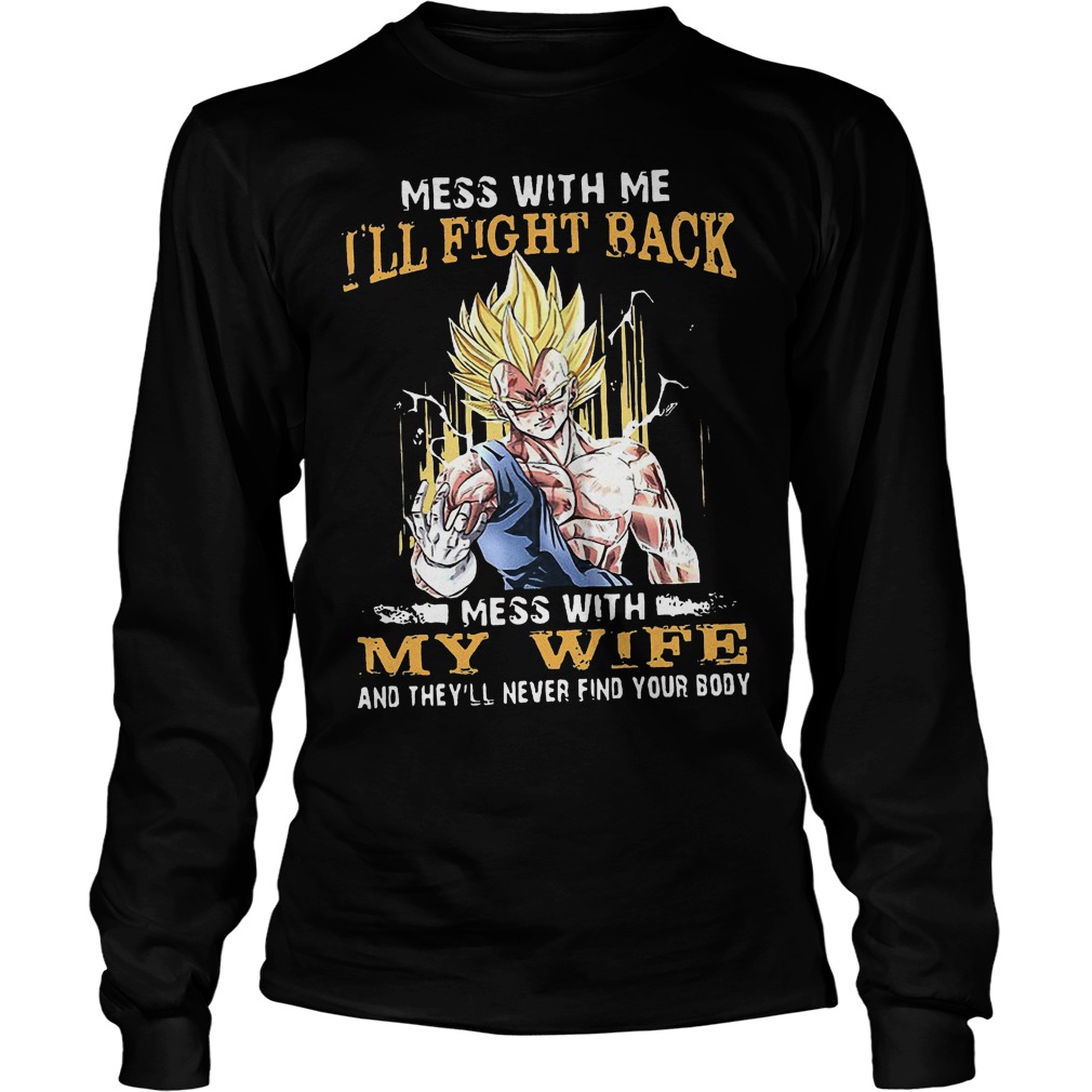 Mess With My Wife Mess With Me I'll Fight Back T-Shirt Longsleeve Tee Unisex