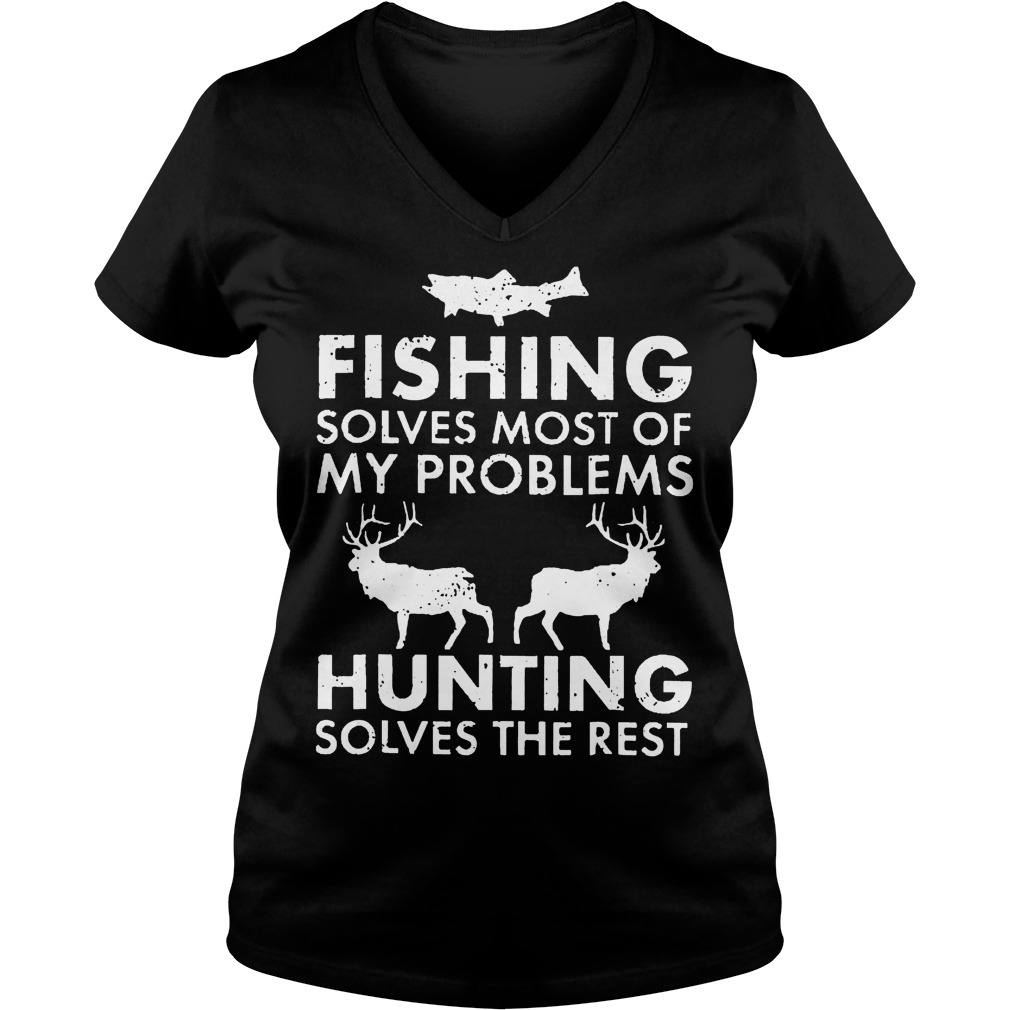 My Problems Hunting Solves The Rest T-Shirt Ladies V-Neck