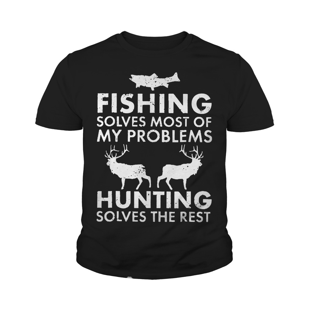 My Problems Hunting Solves The Rest T-Shirt Youth Tee