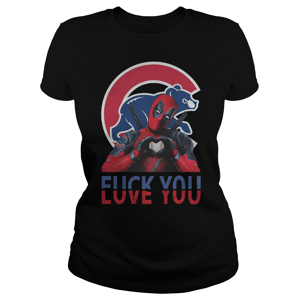 Official Chicago Cubs – Deadpool – Fuck You Love You T-Shirt Classic Ladies Tee