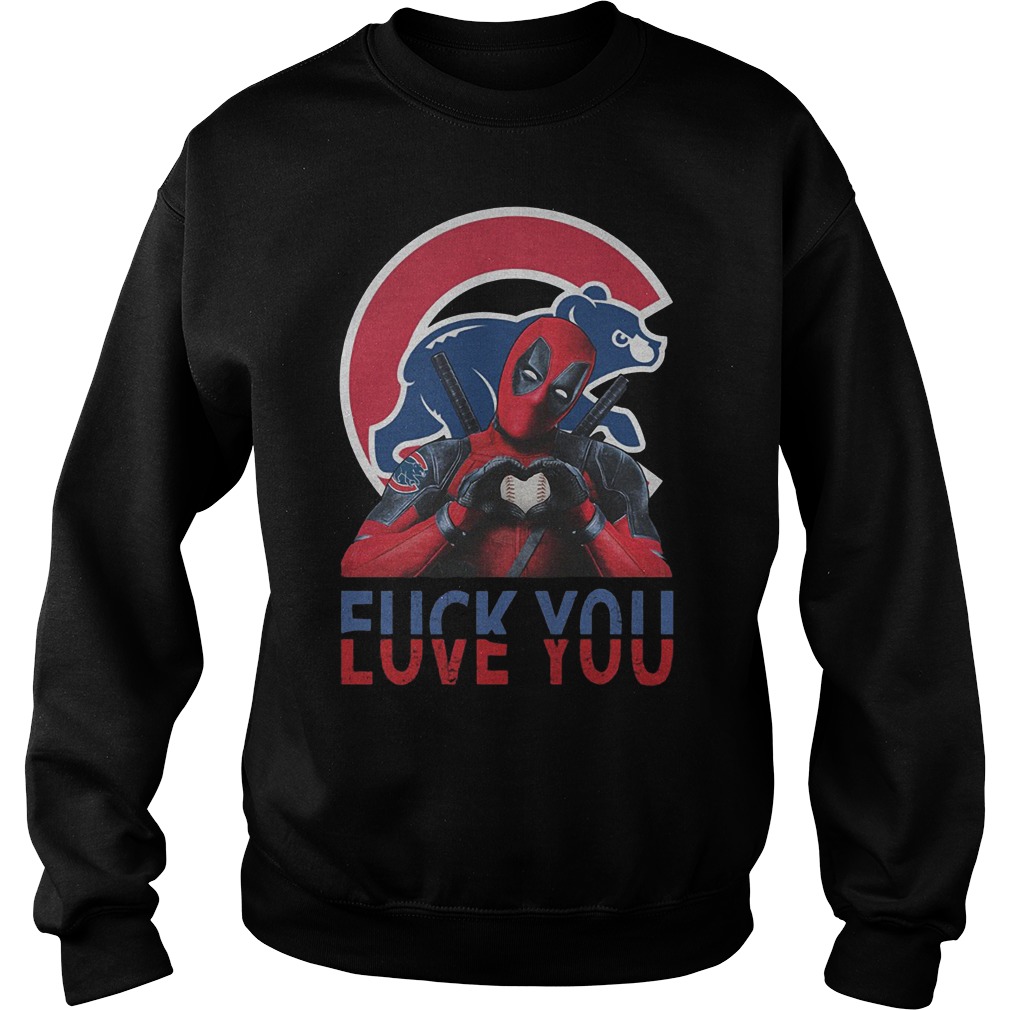 Official Chicago Cubs – Deadpool – Fuck You Love You T-Shirt Sweatshirt Unisex