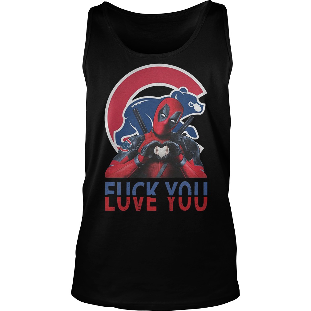 Official Chicago Cubs – Deadpool – Fuck You Love You T-Shirt Tank Top Unisex