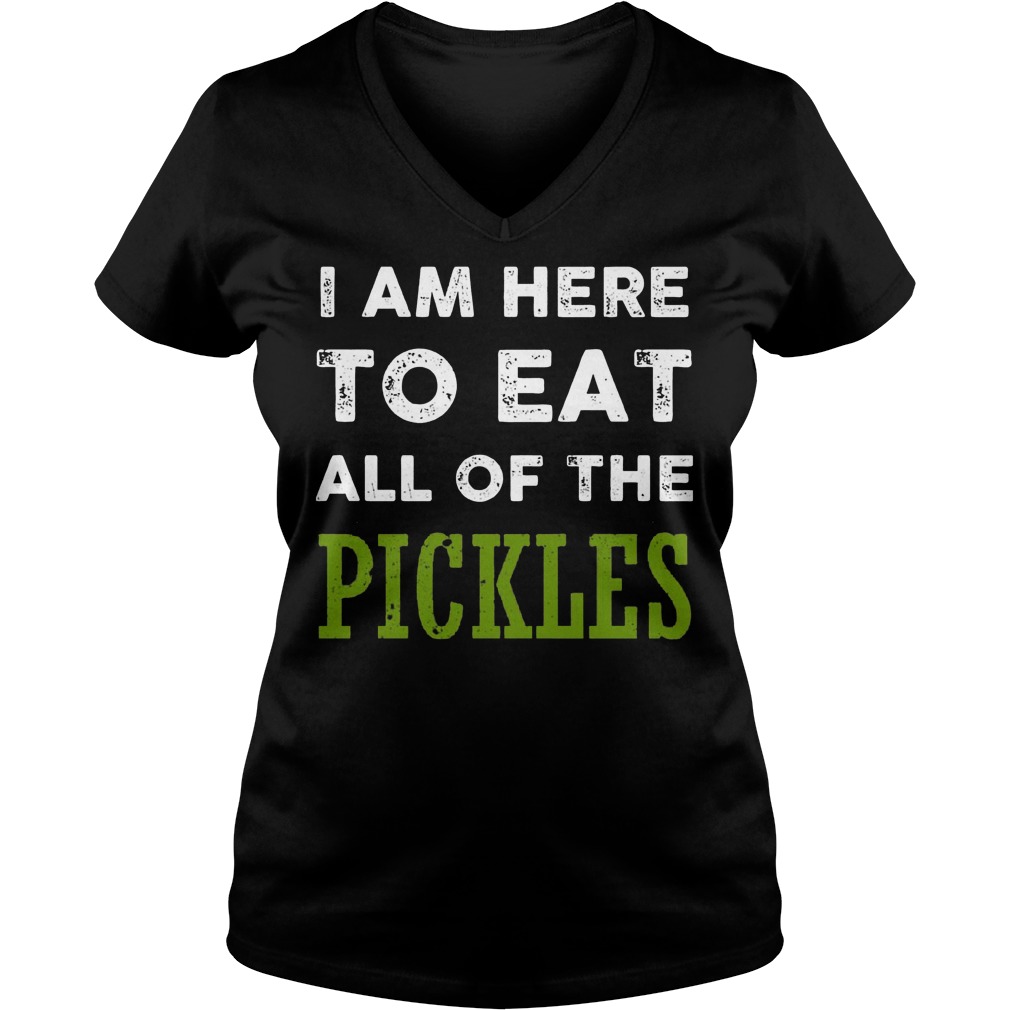 Official I Am Here To Eat All Of The Pickles T-Shirt Ladies V-Neck