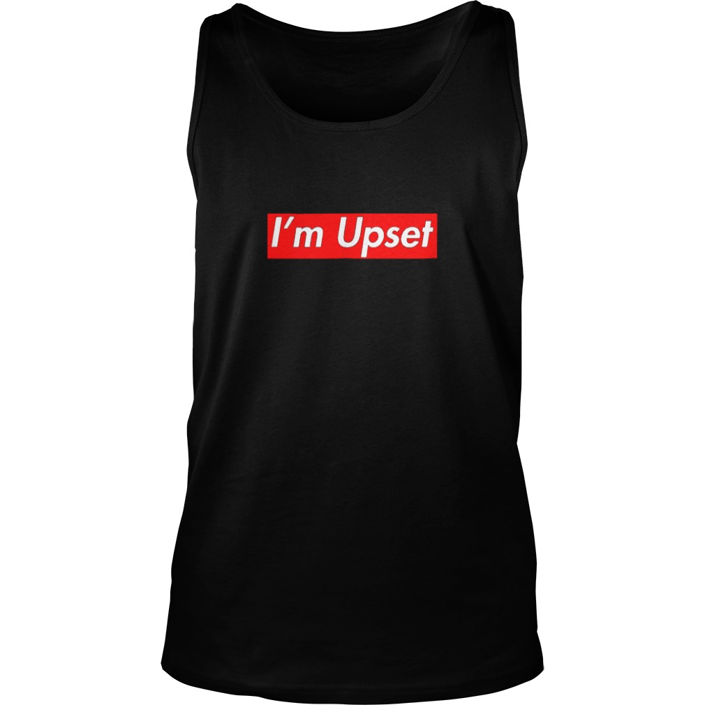 Official I am Upset Box Logo T-Shirt Tank Top Unisex