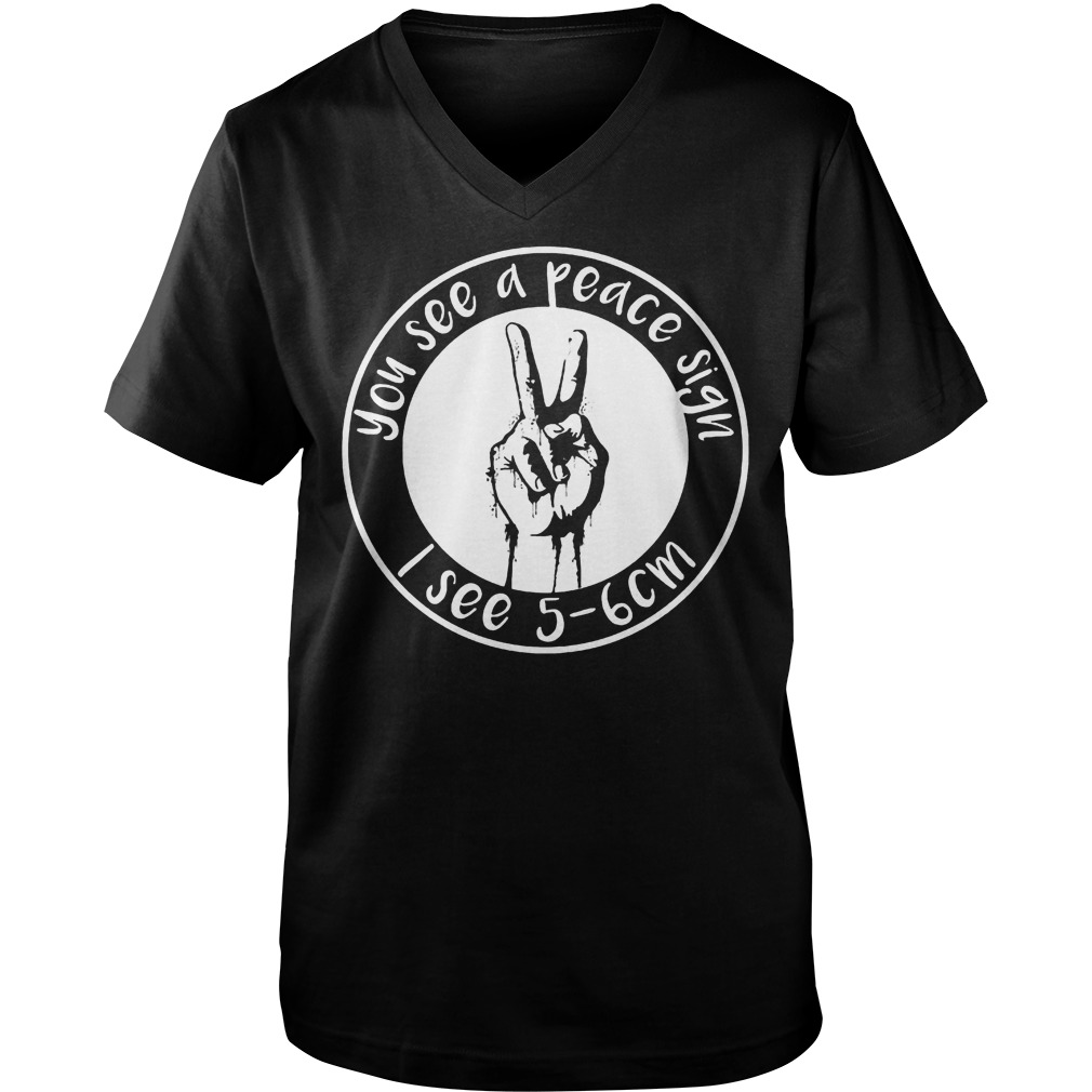 Official You See A Peace Sign I See 5-6 Cm T-Shirt Guys V-Neck