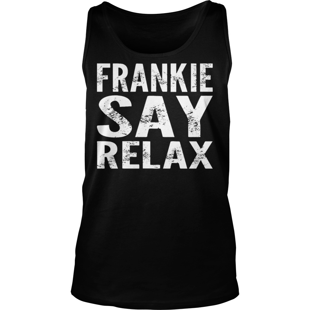 Premium Frankie Say Relax T-Shirt Tank Top Unisex