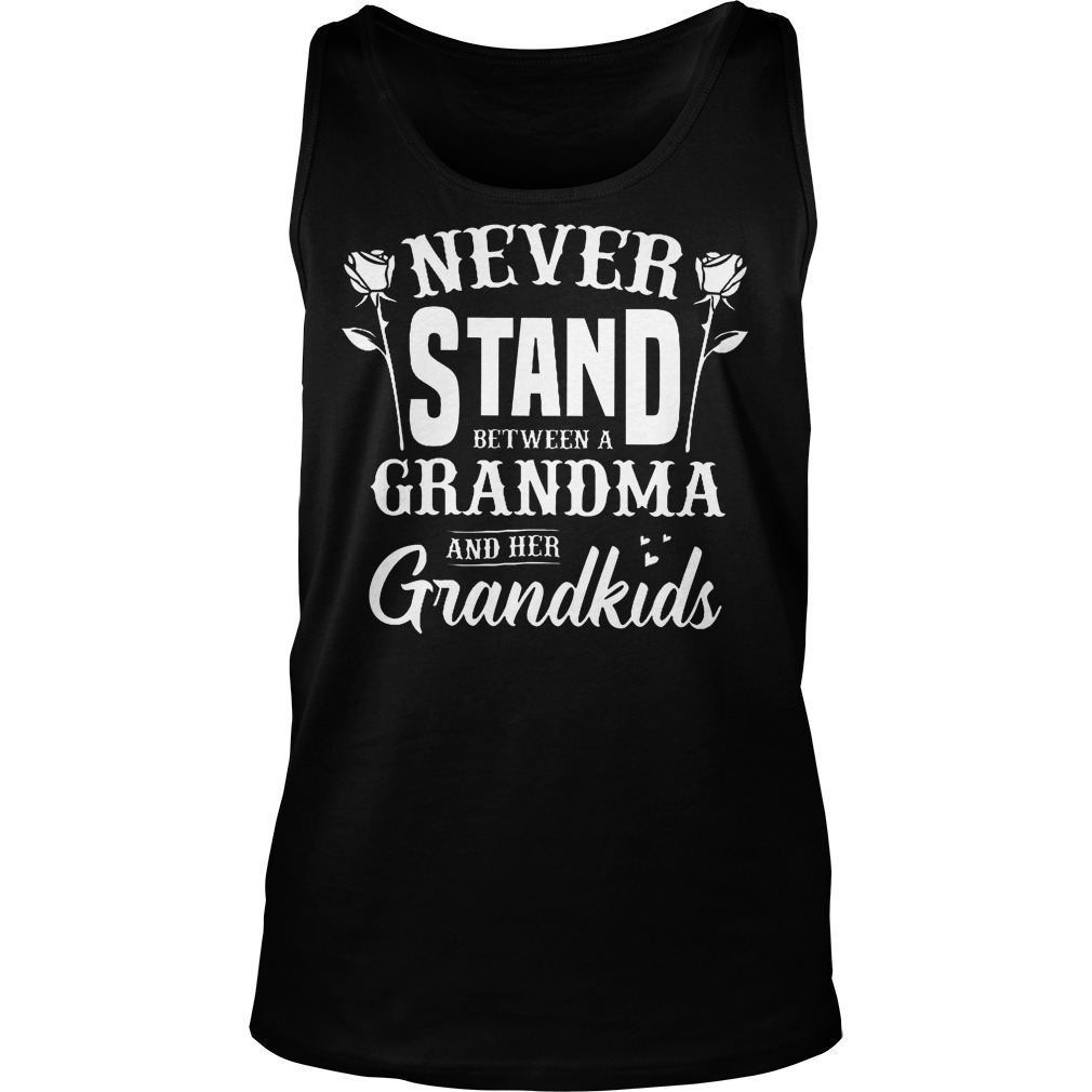 Premium Never Stand Between A Grandma And Her Grandkids T-Shirt Tank Top Unisex