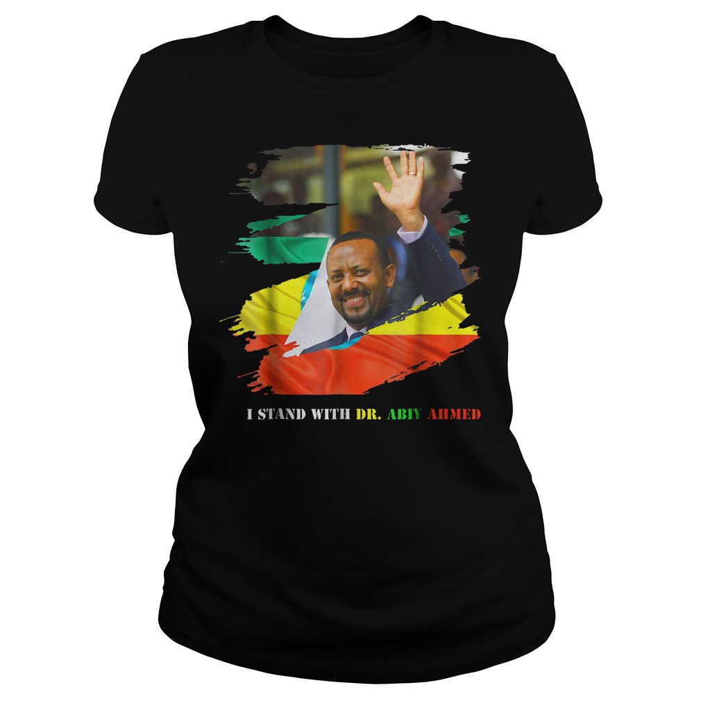 Proud Ethiopian Stand With Dr Ethiopia Abiy Ahmed T-Shirt 7 Proud Ethiopian Stand With Dr Ethiopia Abiy Ahmed T-Shirt Ladies Tee