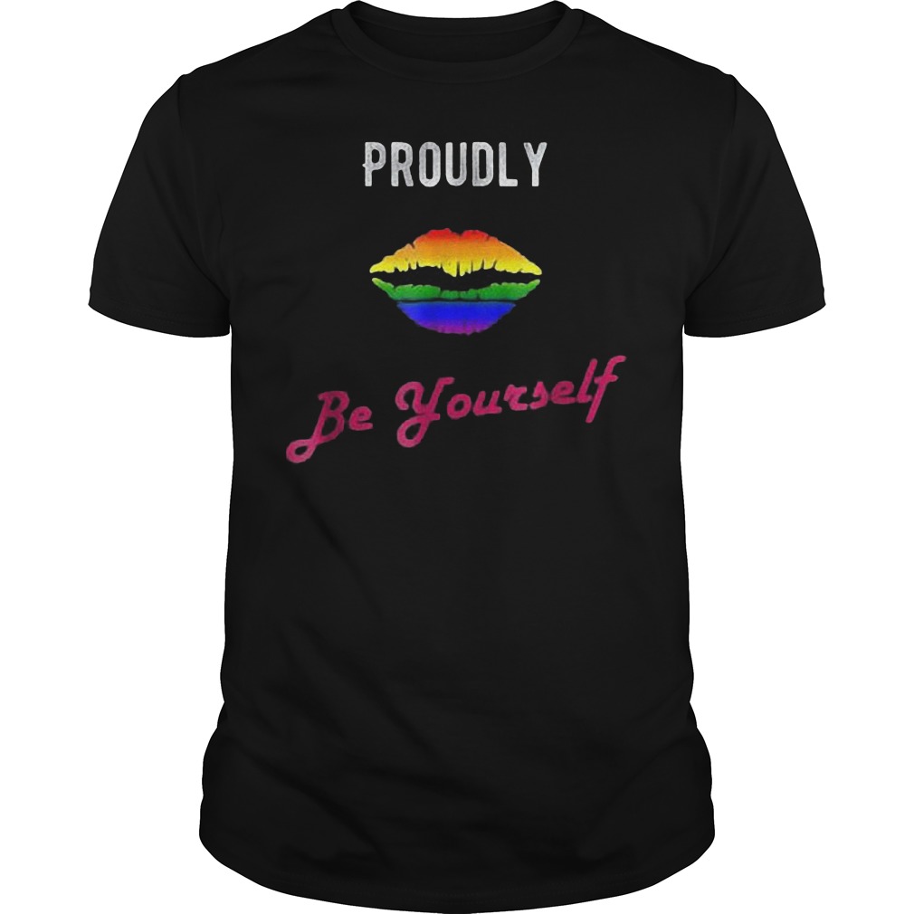 Proudly Be Yourself LGBT Pride T-Shirt Guys Tee