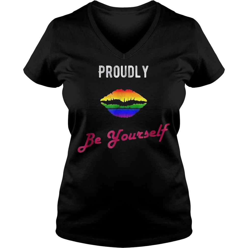 Proudly Be Yourself LGBT Pride T-Shirt Ladies V-Neck