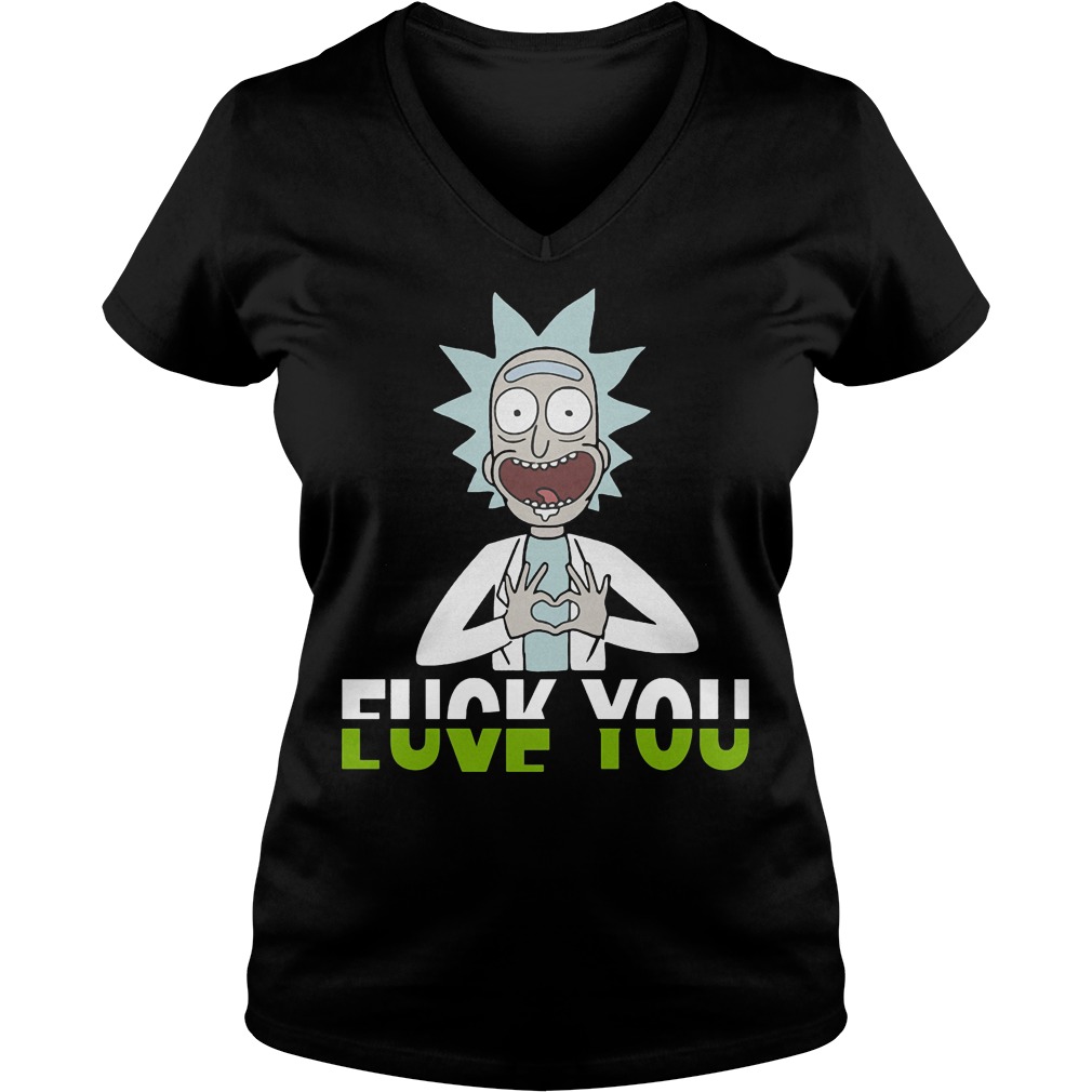 Rick And Morty Fuck You And Love You Ladies V-Neck
