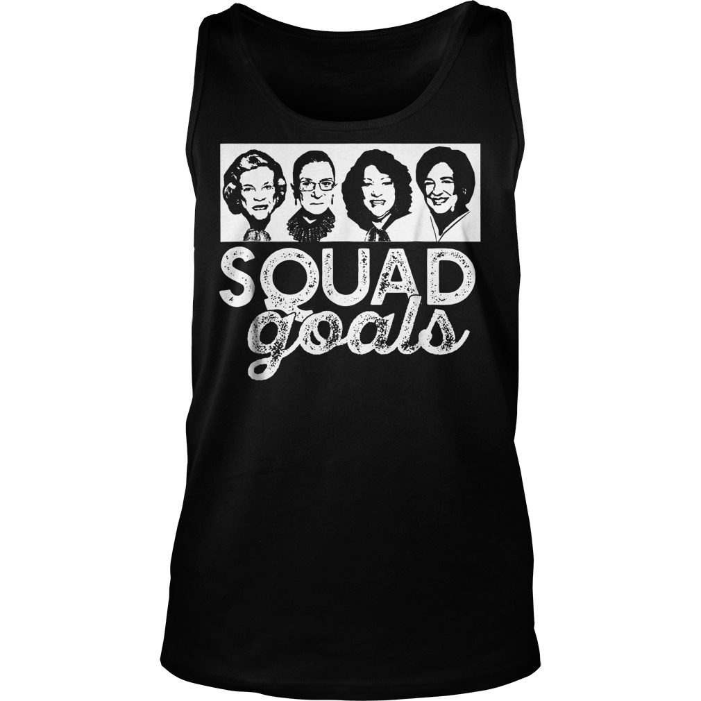 Squad Goals Supreme Court Justices T-Shirt 5 Squad Goals Supreme Court Justices T-Shirt Unisex Tank Top