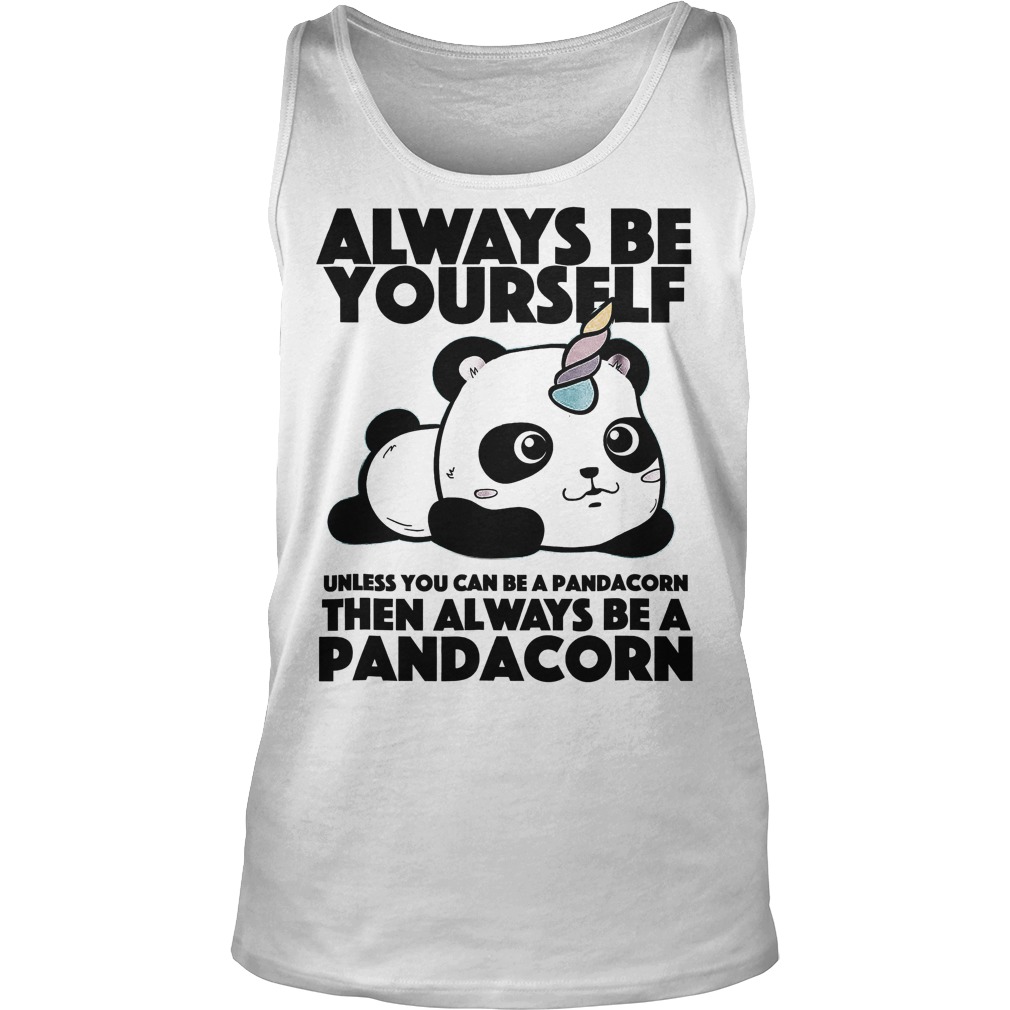 Always Be Yourself Pandacorn T-Shirt 6 Tank Top