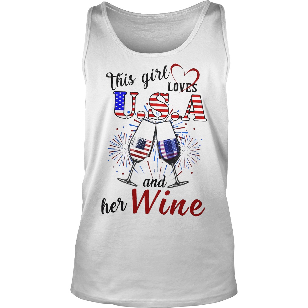 This Girl Loves Usa And Her Wine Independence Day T-Shirt 18 Tank Top