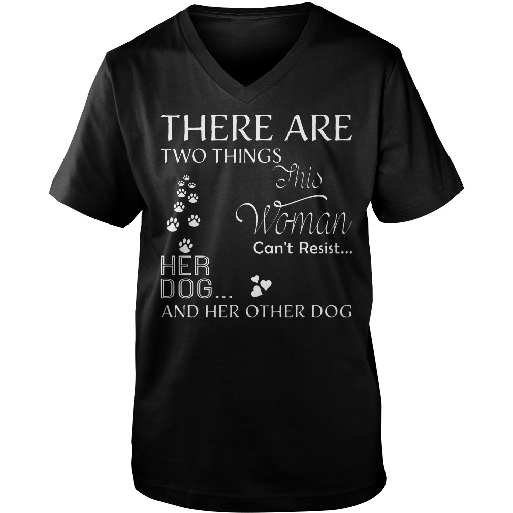 There Are Two Things Can’t Resist Her Dog T-Shirt Guys V-Neck