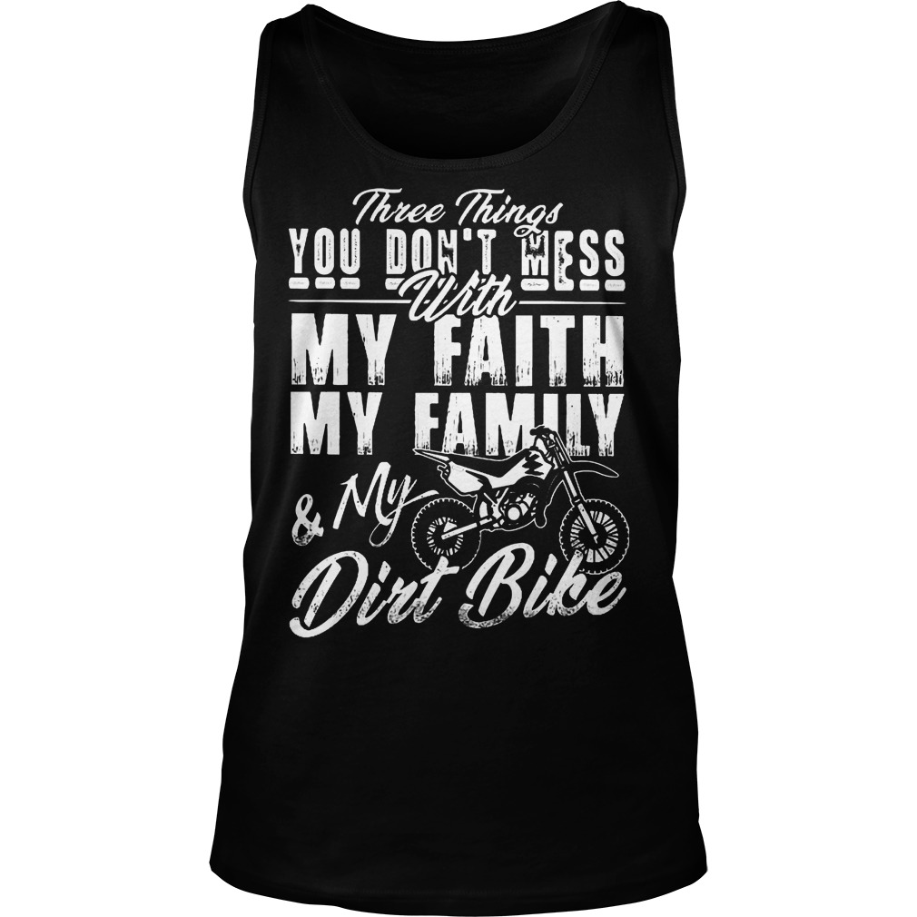 Three Things You Dont Mess With My Faith My Family T-Shirt Unisex Tank Top