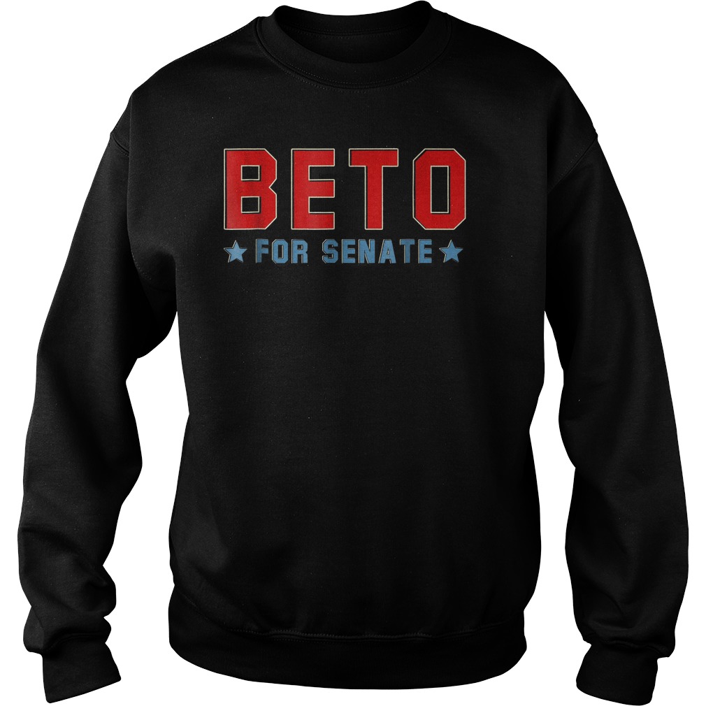 Vote For Beto Texas Senate Polls Canvass 2018 T-Shirt 4 Vote For Beto Texas Senate Polls Canvass 2018 T-Shirt Sweat Shirt