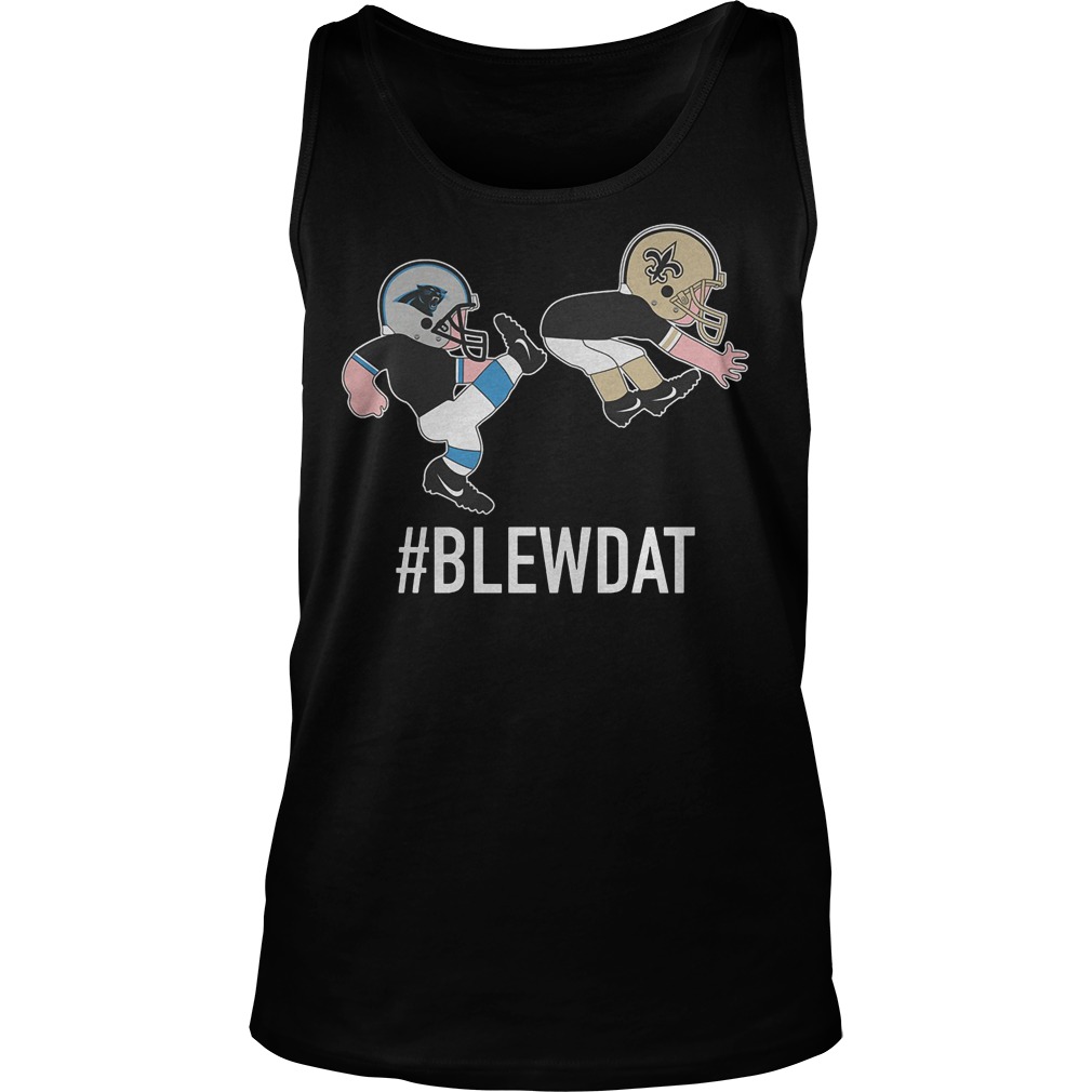 #blewdat Carolina Panthers Kick Ass New Saint T-Shirt Tank Top Unisex