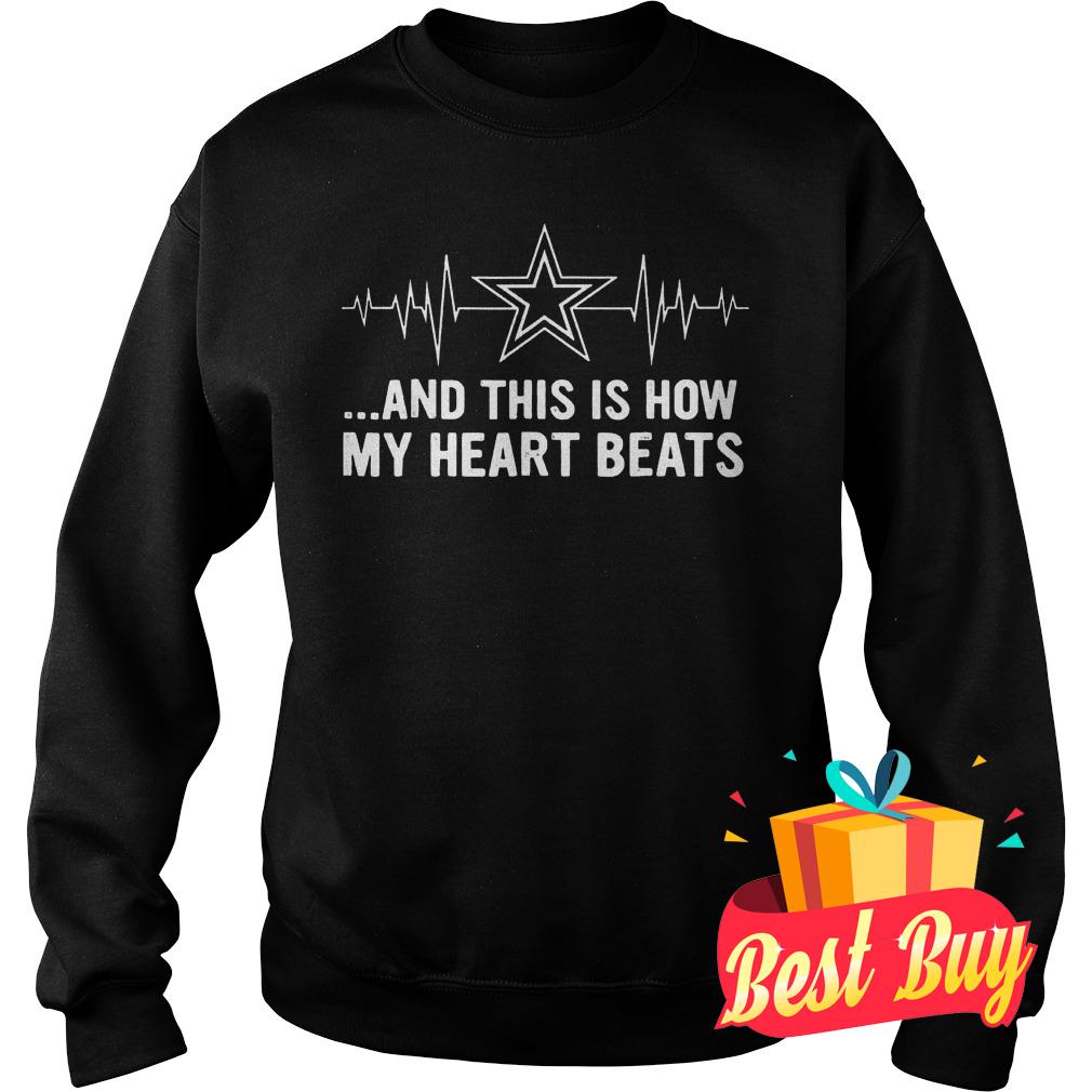 Best Price Dallas Cowboys heartbeat and this is how my heart beats shirt 9 Best Price Dallas Cowboys heartbeat and this is how my heart beats shirt Sweatshirt Unisex